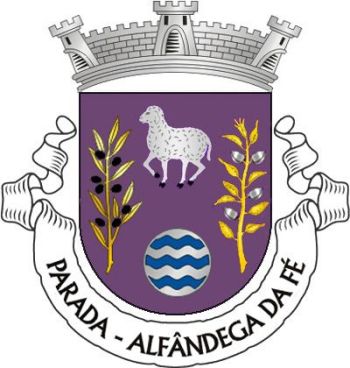 Brasão de Parada (Alfândega da Fé)/Arms (crest) of Parada (Alfândega da Fé)